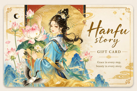 Hanfu Story gift card design — WEAR HANFU store credit for traditional Chinese clothing